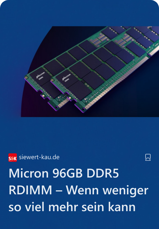 Micron 96GB DDR5 RDIMM – Wenn weniger so viel mehr sein kann 