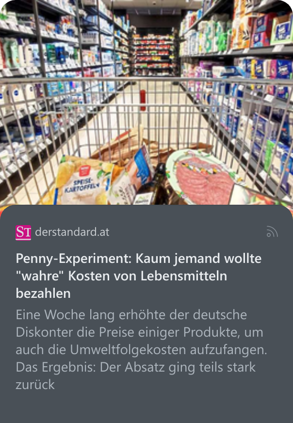 Penny-Experiment: Kaum jemand wollte wahre Kosten von Lebensmitteln bezahlen Eine Woche lang erhöhte der deutsche Diskonter die Preise einiger Produkte, um auch die Umweltfolgekosten aufzufangen. Das Ergebnis: Der Absatz ging teils stark zurück