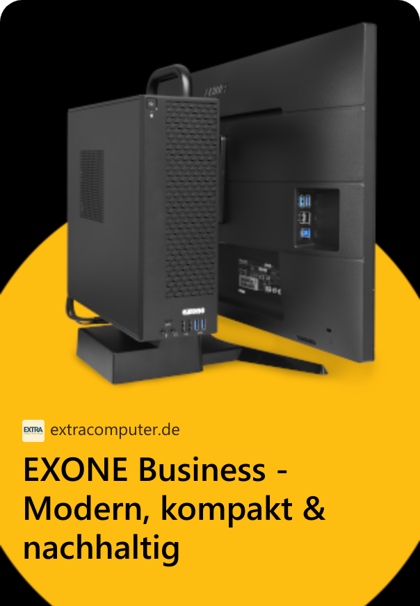 EXONE Business - Modern, kompakt & nachhaltig 