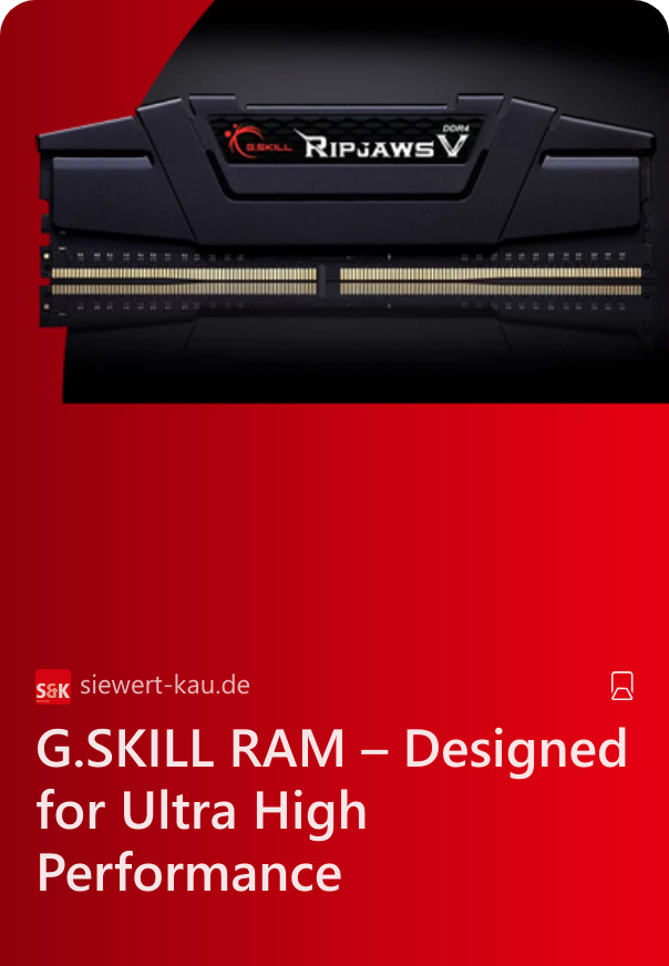 G.SKILL RAM – Designed for Ultra High Performance 