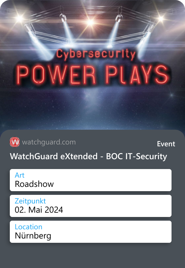 WatchGuard eXtended - BOC IT-Security Bitte lesen Sie unsere Datenschutzerklärung, die erläutert, wie WatchGuard Ihre personenbezogenen Daten sammelt und verwendet. Beachten Sie, dass Ihre personenbezogenen Daten an einen autorisierten WatchGuard-Partner in Ihrer Nähe weitergegeben werden können, wenn dies zur Bearbeitung Ihrer Anfrage erforderlich ist.